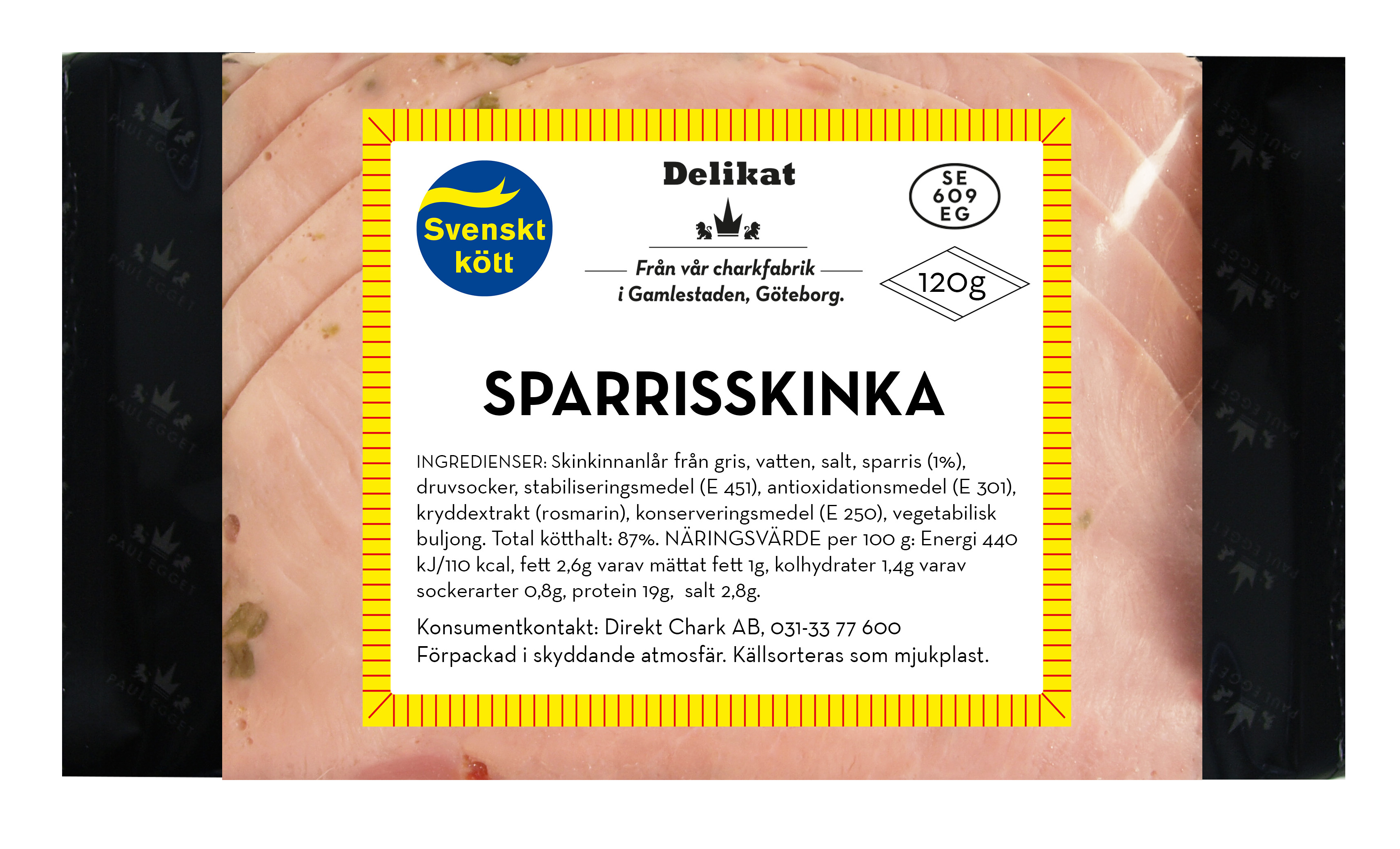 <p>Klass Kokta helköttsprodukter<br />
Direkt Chark<br />
Sparrisskinka</p>
